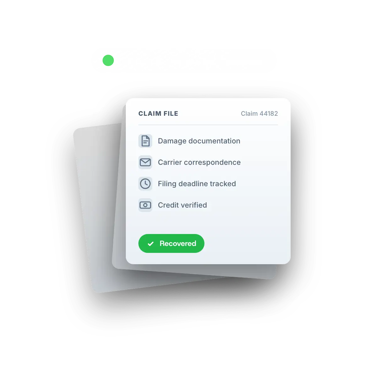 Fanned stack of freight claim files, the front one listing damage documentation, carrier correspondence, deadline tracking and credit verification, stamped recovered.